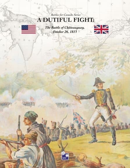 A Dutiful Fight: The Battle of Chateauguay, October 26, 1813