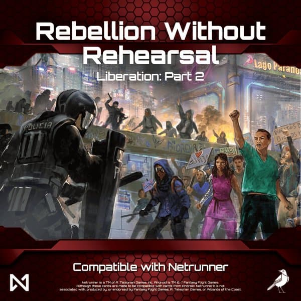 Rebellion without Rehearsal: Liberation – Part 2 (fan expansion for Android: Netrunner)