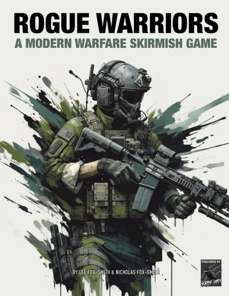 Rogue Warriors: A Modern Warfare Skirmish Game