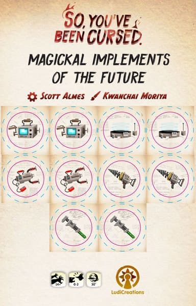 So, You've Been Cursed.: Magickal Implements of the Future