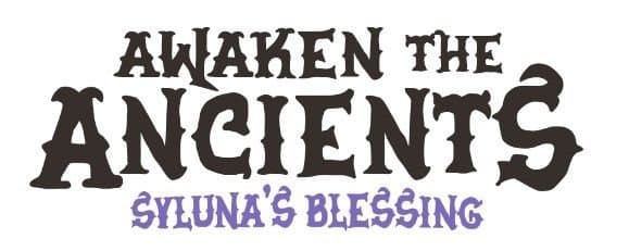 Awaken The Ancients: Syluna's Blessing