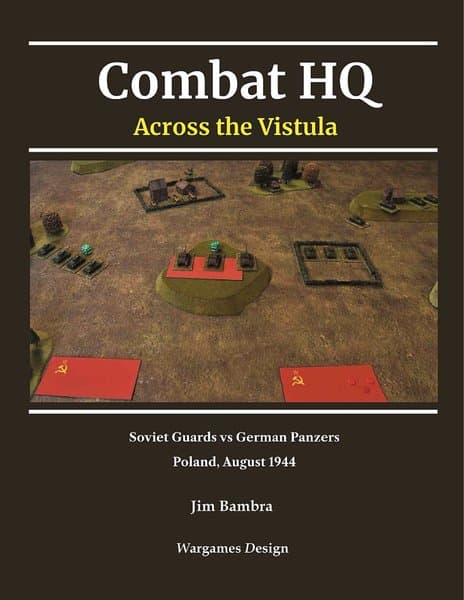 Combat HQ: Across the Vistula