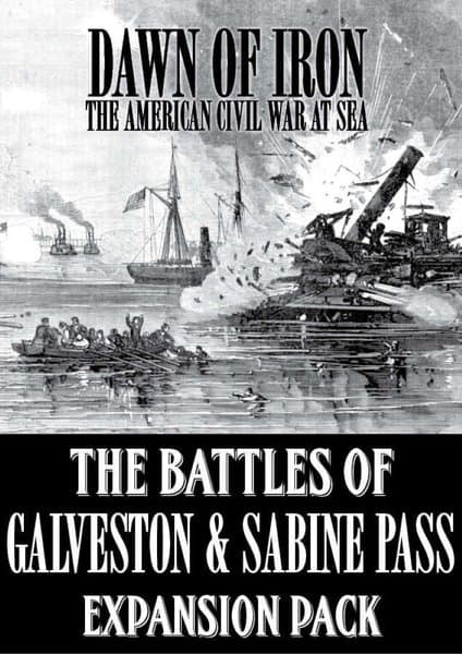 Dawn of Iron: The Battles of Galveston & Sabine Pass – Expansion Pack
