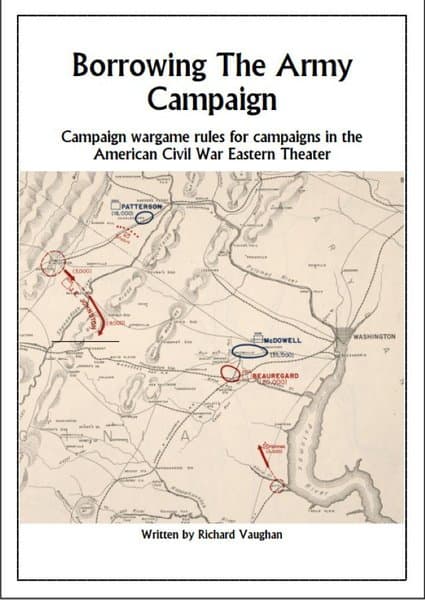 Borrowing The Army Campaign: Campaign wargames rules for campaigns in the American Civil War Eastern Theater