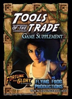 Fortune and Glory: Tools of the Trade
