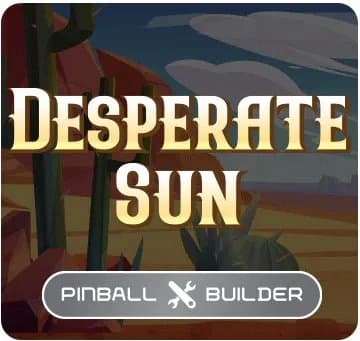 Pinball Builder: Desperate Sun