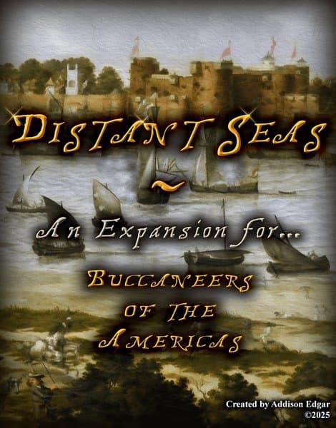 Distant Seas: An Expansion for Buccaneers of the Americas