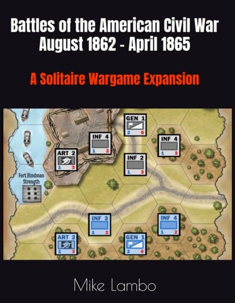 Battles of the American Civil War August 1862 to April 1865: A Solitaire Wargame Expansion