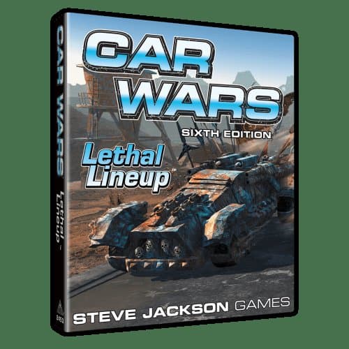 Car Wars (Sixth Edition): Lethal Lineup