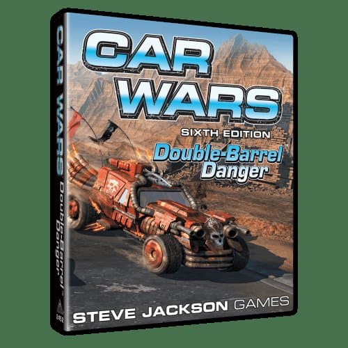 Car Wars (Sixth Edition): Double-Barrel Danger