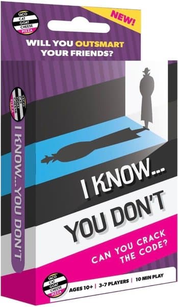 I Know…You Don't