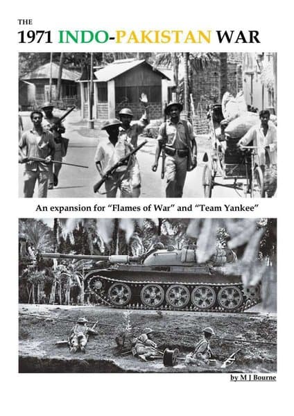 The 1971 Indo-Pakistan war: An expansion for "Flames of War" and "Team Yankee"