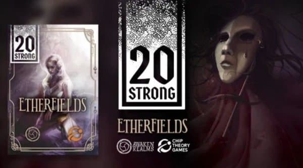 20 Strong: Etherfields