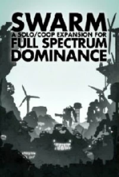 Swarm: A Solo/Coop Expansion for Full Spectrum Dominance
