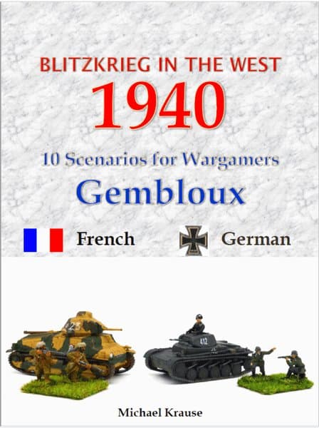 Blitzkrieg in the West 1940: 10 Scenarios for Wargamers – Gembloux