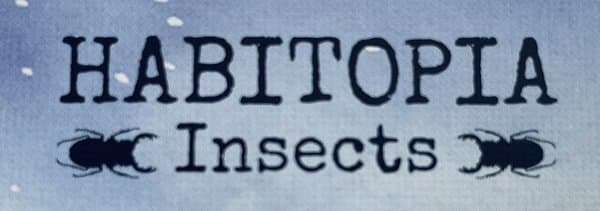 Habitopia: Insects