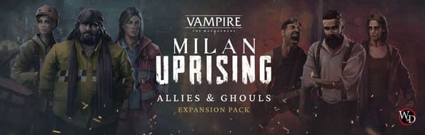 Vampire: The Masquerade – Milan Uprising: Allies & Ghouls Expansion