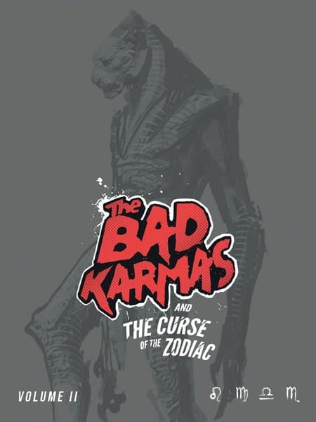 The Bad Karmas and The Curse of the Zodiac: Volume 2