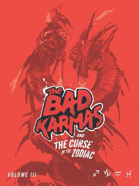 The Bad Karmas and The Curse of the Zodiac: Volume 3