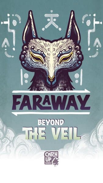 Faraway: Beyond the Veil