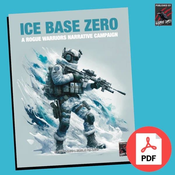 Ice Base Zero: A Rogue Warriors Narrative Campaign