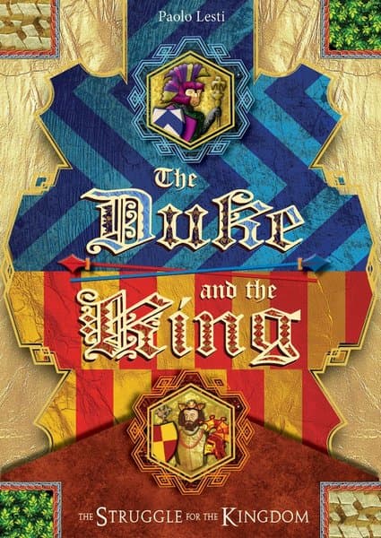 The Duke and the King: The Struggle for the Kingdom