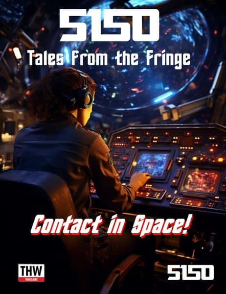 5150: Tales from the Fringe – Contact in Space!