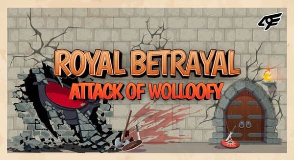 Royal Betrayal: Attack of Wolloofy