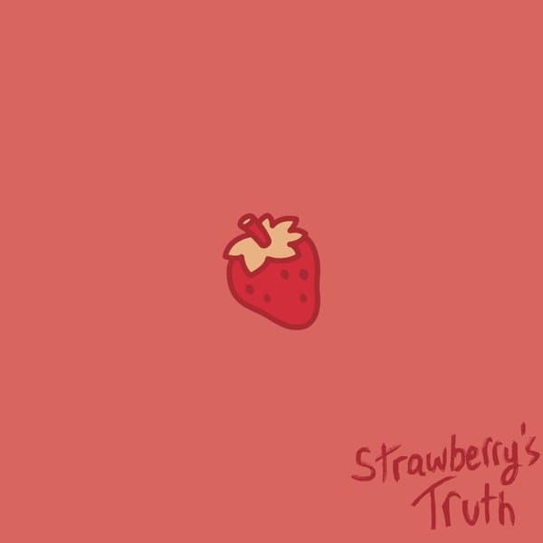 Strawberry’s Truth