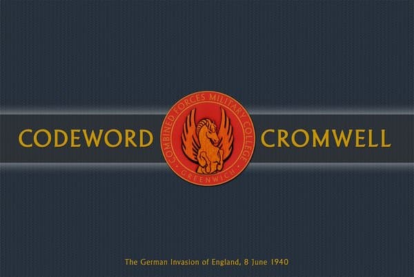 Codeword Cromwell: The German Invasion of England, 8 June 1940