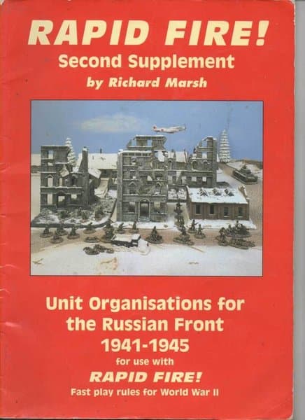 Rapid Fire!: Second Supplement – Unit Organisation for the Russian Front 1941-1945
